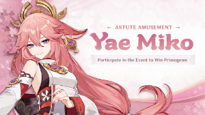 astute amusement yae miko is here participate in the event to win primogems event genshin impact wiki guide