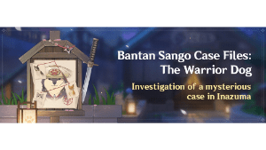 bantan sango case files the warrior dog event genshin impact wiki guide