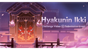 hyakunin ikki challenge video submission event event genshin impact wiki guide