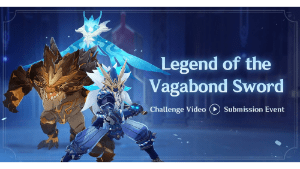 legend of the vagabond sword challenge video submission event genshin impact wiki guide