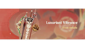 luxuriant vibrance event genshin impact wiki guide