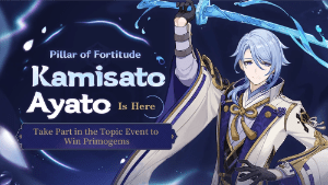 pillar of fortitude kamisato ayato is here take part in the topic event to win primogems event genshin impact wiki guide