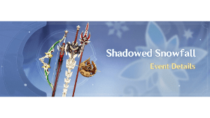 shadowed snowfall event genshin impact wiki guide