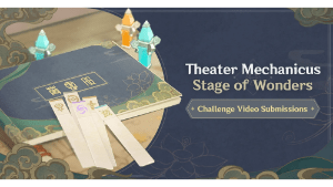 theater mechanicus stage of wonders challenge video submissions event genshin impact wiki guide