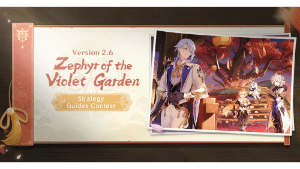 version 2.6 zephyr of the violet garden strategy guides contest event genshin impact wiki guide