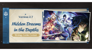 version 2.7 hidden dreams in the depths strategy guides contest event genshin impact wiki guide